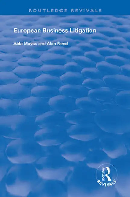 European Business Litigation by Abla Mayss