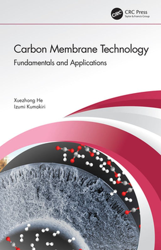 Carbon Membrane Technology: Fundamentals and Applications by He
