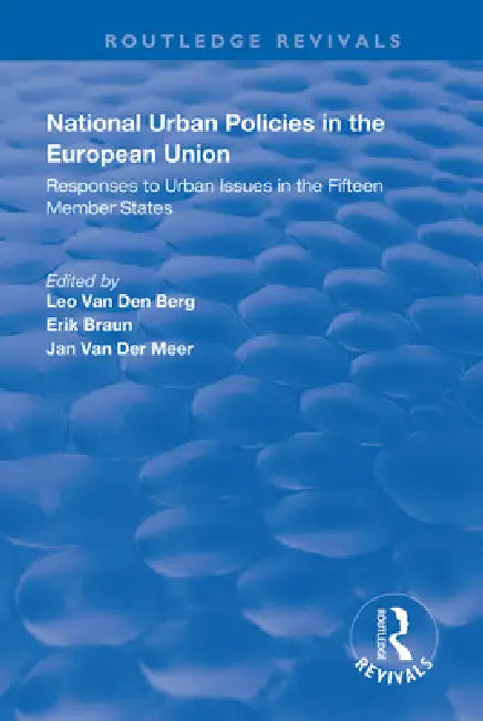 National Urban Policies in the European Union by Leo Van Den Berg