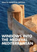 Windows into the Medieval Mediterranean by Fregulia, Jeanette