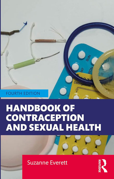 Handbook of Contraception and Sexual Health by EVERETT