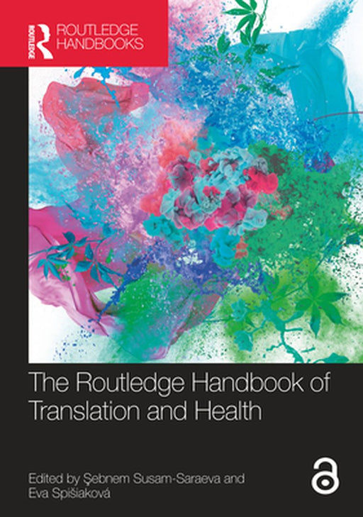 The Routledge Handbook of Translation and Health by Şebnem Susam-Saraeva