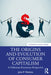 The Origins and Evolution of Consumer Capitalism: A Veblenian-Keynesian Perspective by John P. Watkins