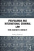 Propaganda and International Criminal Law: From Cognition to Criminality by Predrag Dojcinovic