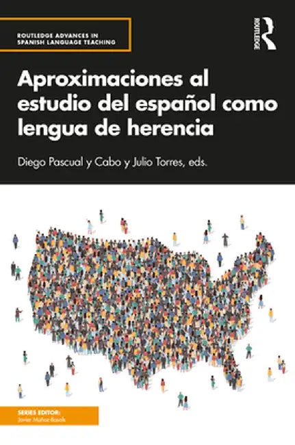 Aproximaciones al estudio del español como lengua de herencia by Diego Pascual y Cabo
