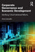 Corporate Governance and Economic Development: Identifying Critical Institutional Reforms by Anna Lanoszka