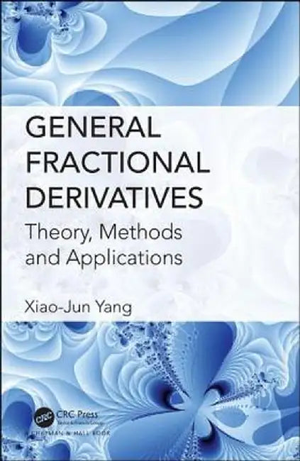 General Fractional Derivatives: Theory Methods and Applications by Yang