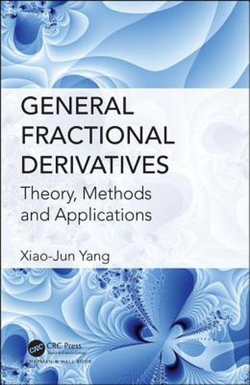 General Fractional Derivatives: Theory Methods and Applications by Yang