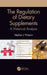 The Regulation of Dietary Supplements by Pintauro