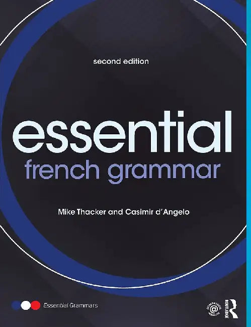 Essential French Grammar: by Thacker