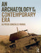 An Archaeology of the Contemporary Era:The Age of Destruction by Gonzalez-Ruibal