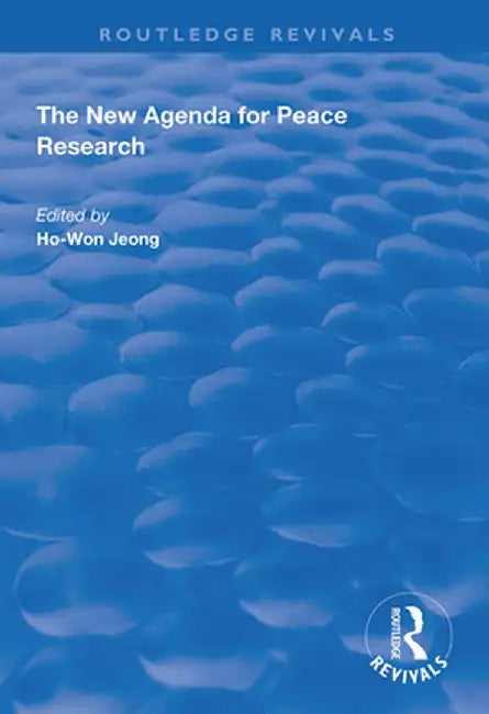 The New Agenda for Peace Research by Hon-Won Jeong