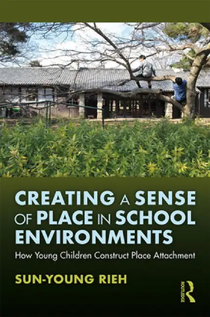 Creating a Sense of Place in School Environments by RIEH