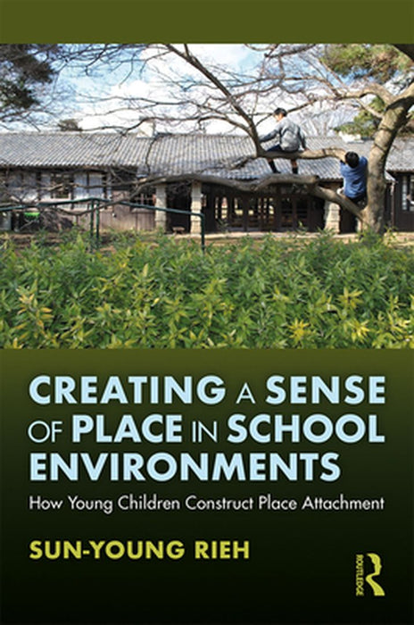 Creating a Sense of Place in School Environments by RIEH