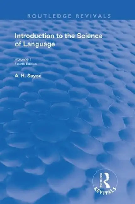 Introduction to the Science of Language by A. H. Sayce