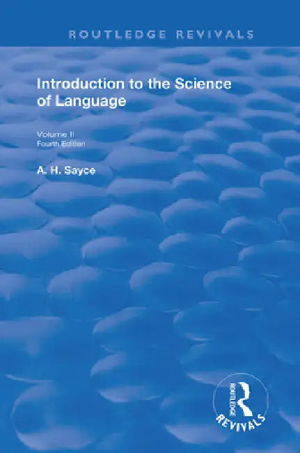 Introduction to the Science of Language by A. H. Sayce