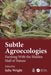 Subtle Agroecologies: Farming With the Hidden Half of Nature by Julia Wright
