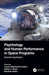 Psychology and Human Performance in Space Programs: Extreme Application by Lauren Blackwell Landon