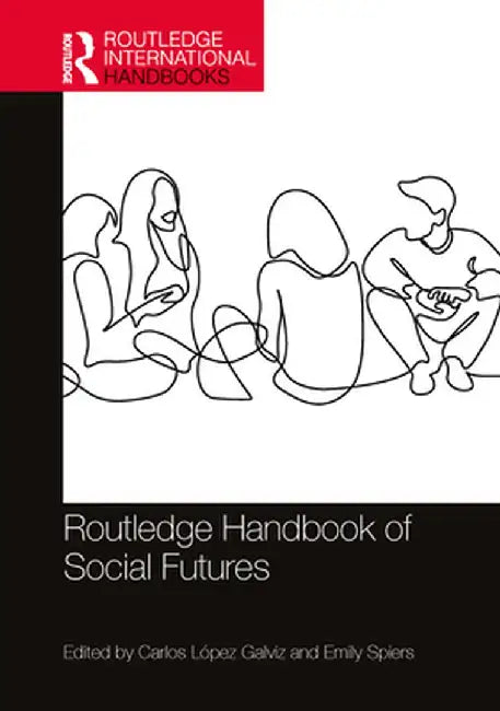 Routledge International Handbook of Social Futures by Brennan, Rebecca