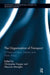 The Organization of Transport: A History of Users, Industry, and Public Policy by Massimo Moraglio