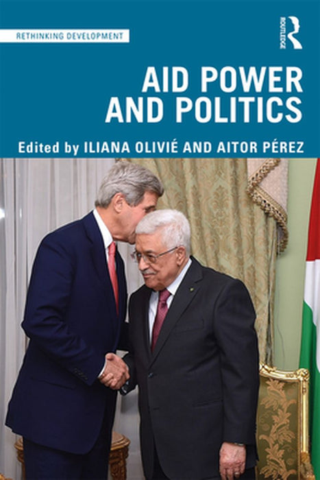 Aid Power and Politics by Iliana Olivi