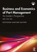Business and Economics of Port Management: An Insider’s Perspective by YAP