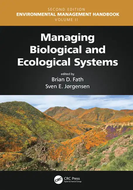 Managing Biological and Ecological Systems by Brian D. Fath