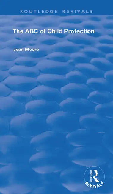 The ABC of Child Protection by Jean Moore
