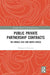 Public Private Partnership Contracts: The Middle East and North Africa by Mohamed Ismail