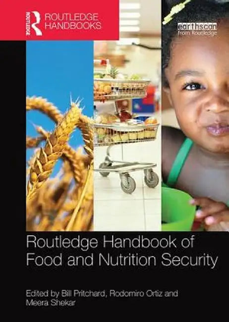 Routledge Handbook of Food and Nutrition Security by Bill Pritchard
