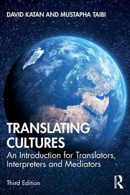 Translating Cultures: An Introduction for Translators, Interpreters and Mediators by David Katan