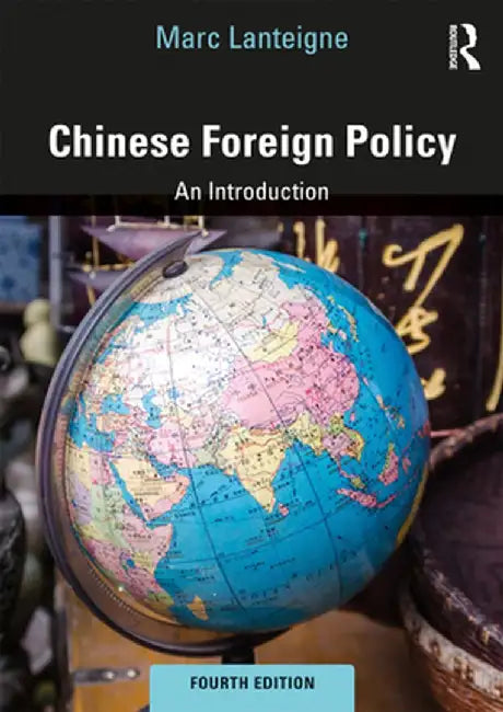 Chinese Foreign Policy An Introduction: An Introduction by Lanteigne