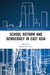 School Reform and Democracy in East Asia by Masamichi Ueno