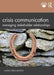 Crisis Communication: Managing Stakeholder Relationships by Audra Diers-Lawson