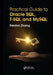 Practical Guide for Oracle Sql, T-SQL and MySQL by Preston Zhang