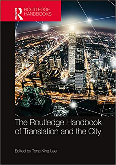 The Routledge Handbook of Translation and the City