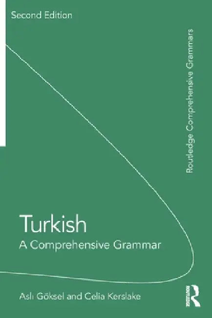 Turkish: A Comprehensive Grammar by Aslı Göksel