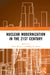 Nuclear Modernization in the 21st Century by Aiden Warren