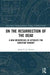 On the Resurrection of the Dead: A New Metaphysics of Afterlife for Christian Thought by Jr. Turner