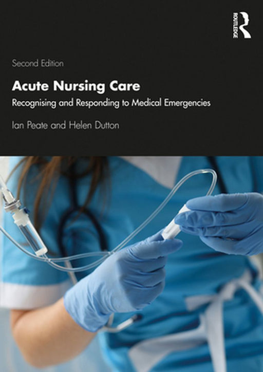 Acute Nursing Care by PEATE