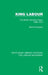 King Labour: The British Working Class, 1850-1914 by David Kynaston