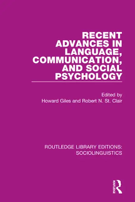 Recent Advances in Language, Communication, and Social Psychology by Howard Giles