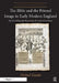 The Bible and the Printed Image in Early Modern England: Little Gidding and the Pursuit of Scriptural Harmony by Michael Gaudio