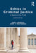 Ethics in Criminal Justice: In Search of the Truth by Sam S. Souryal
