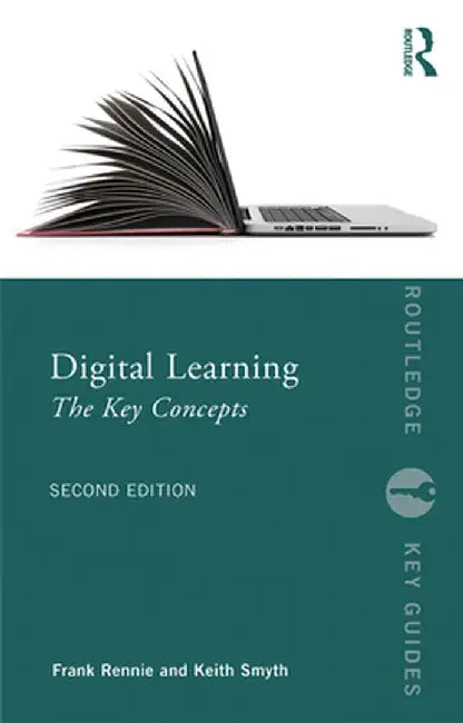 Digital Learning: The Key Concepts by Frank Rennie