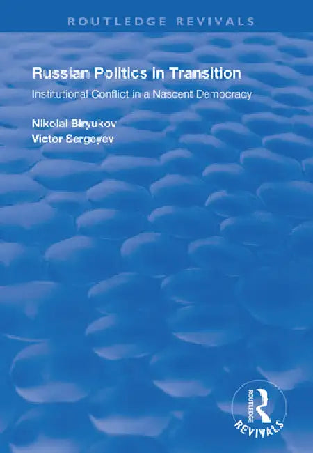 Russian Politics in Transition by Nikolai Biryukov