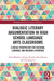Dialogic Literary Argumentation in High School Language Arts Classrooms: A Social Perspective for Teaching, Learning, and Reading Literature by David Bloome