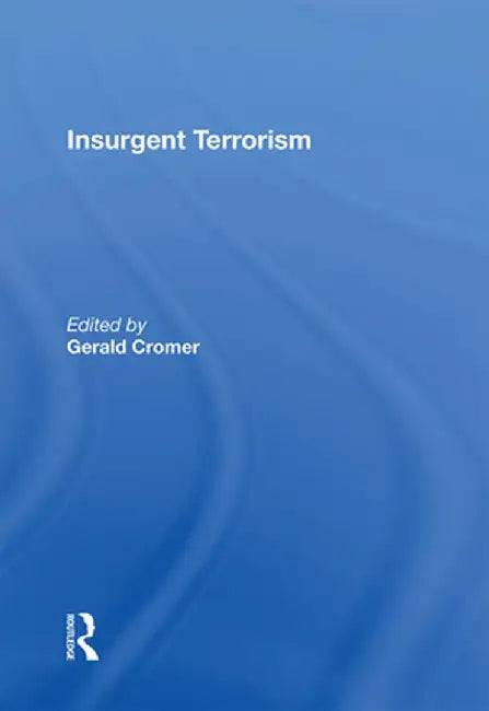 Insurgent Terrorism by Gerald Cromer