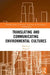 Translating and Communicating Environmental Cultures by Meng Ji
