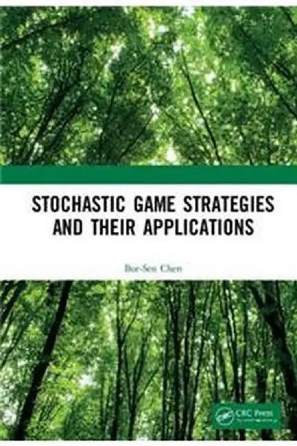 Stochastic Game Strategies and their Applications by Chen